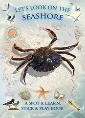 Let's Look on the Seashore: A Spot & Learn, Stick & Play Book