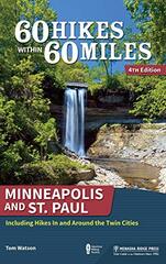 60 Hikes Within 60 Miles: Minneapolis and St. Paul: Including Hikes in and Around the Twin Cities