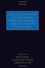The Legacy of the International Criminal Tribunal for the Former Yugoslavia
