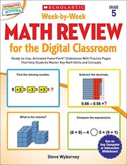 Week-by-Week Math Review for the Digital Classroom, Grade 5: Ready-to-Use, Animated PowerPoint Slideshows With Practice Pages That Help Students Master Key Math Skills and Concepts