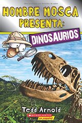 Hombre Mosca presenta / Fly man presents: Dinosaurios / Dinosaurs