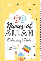 99 Names of Allah Colouring Book: Islamic Calligraphy Coloring book for kids