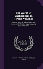 The Works of Shakespeare in Twelve Volumes