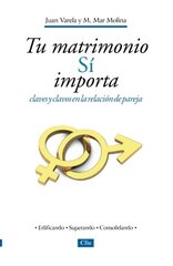 Tu matrimonio si importa / Your Marriage is Important: Claves y clavos en la relacion de pareja / Keys and Pins in the Relation of Couples