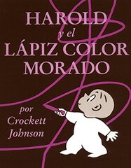Harold Y El Lapiz Color Morado / Harold And the Purple Crayon (Spanish Edition)
