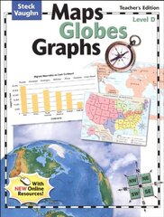Steck-Vaughn Maps, Globes, Graphs: Teacher's Guide Level D Level D 2004