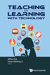 Teaching and Learning With Technology: Proceedings of the 2016 Global Conference on Teaching and Learning With Technology - Ctlt 2016