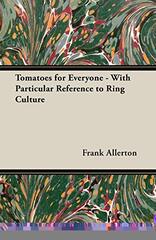 Tomatoes for Everyone - With Particular Reference to Ring Culture