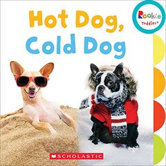 Hot Dog, Cold Dog (Rookie Toddler)