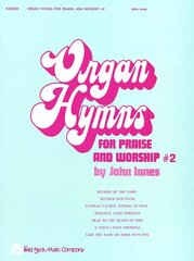 Organ Hymns for Praise and Worship