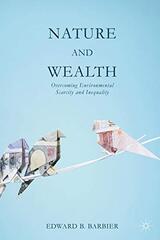 Nature and Wealth: Overcoming Environmental Scarcity and Inequality