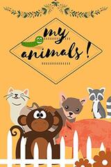 my animals: animal Coloring Book for Kids: awesome Gift for Boys & Girls, Ages 4-8, kids coloring books animal coloring book