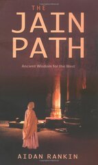 The Jain Path: Ancient Wisdom for the West