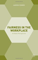 Fairness in the Workplace: A Global Perspective by Cohen, Aaron